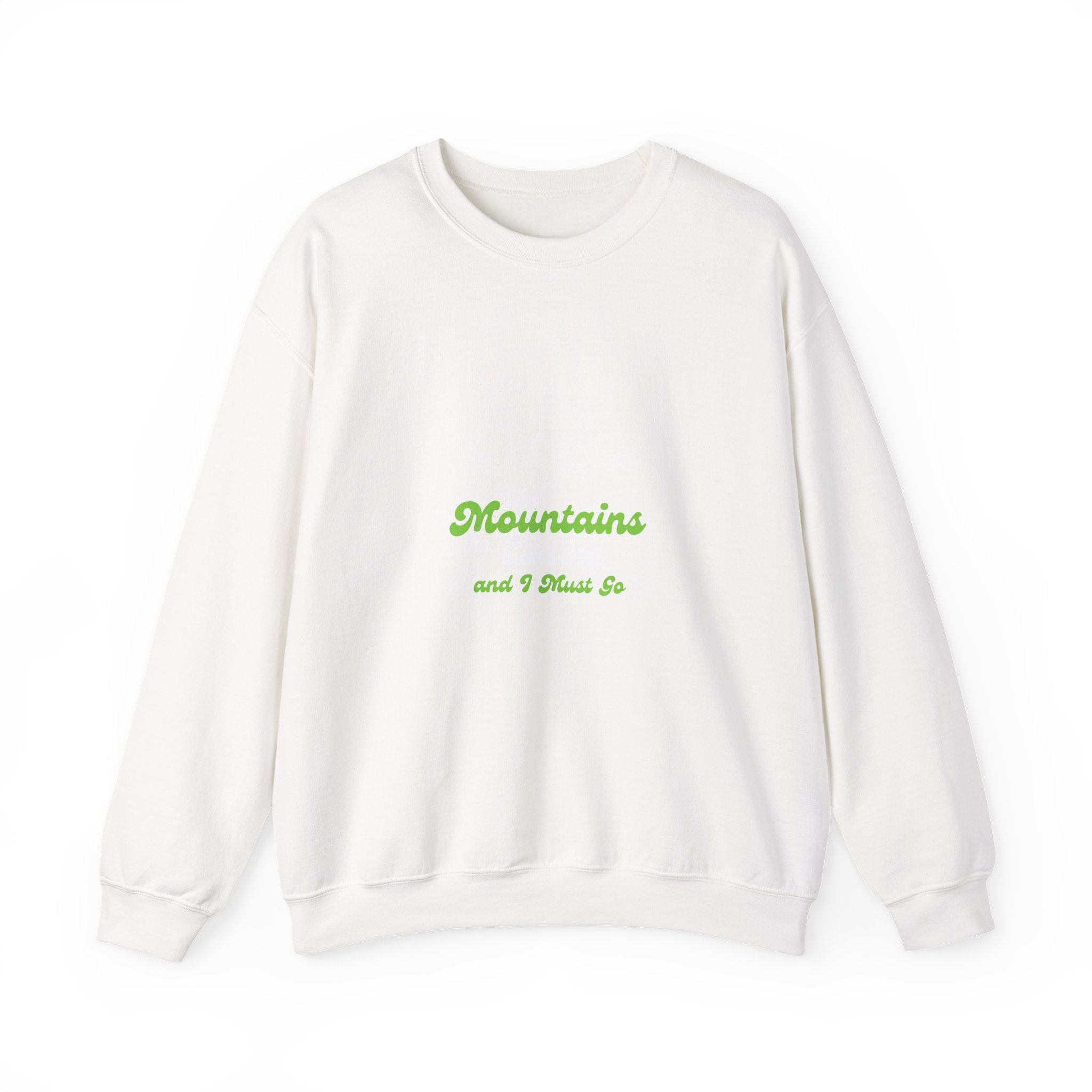 Sweatshirt — "Mountains and I Want To" Minimal Outdoor Crewneck