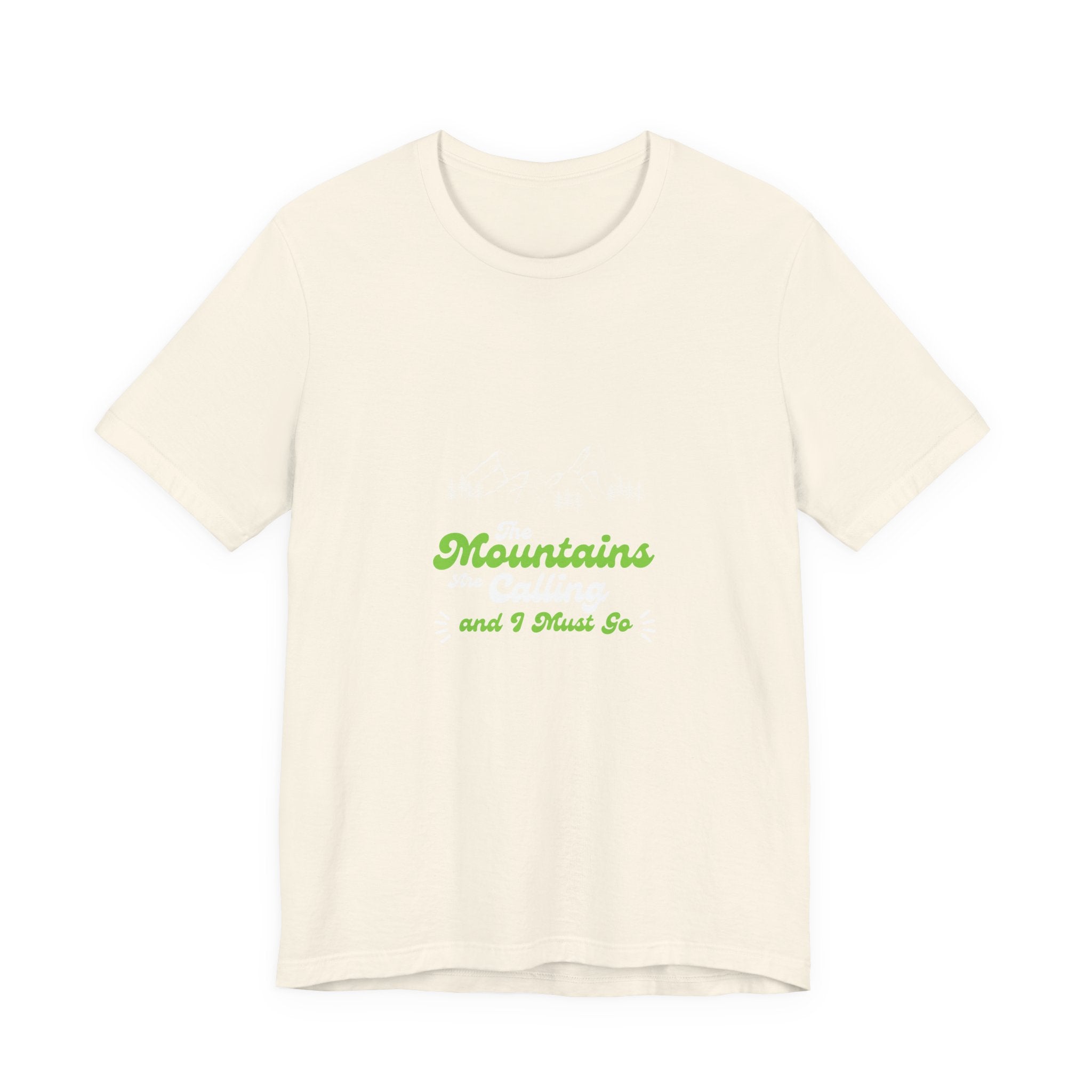 T-Shirt — "Mountains and I Must Go" Green Script Outdoor Adventure Tee