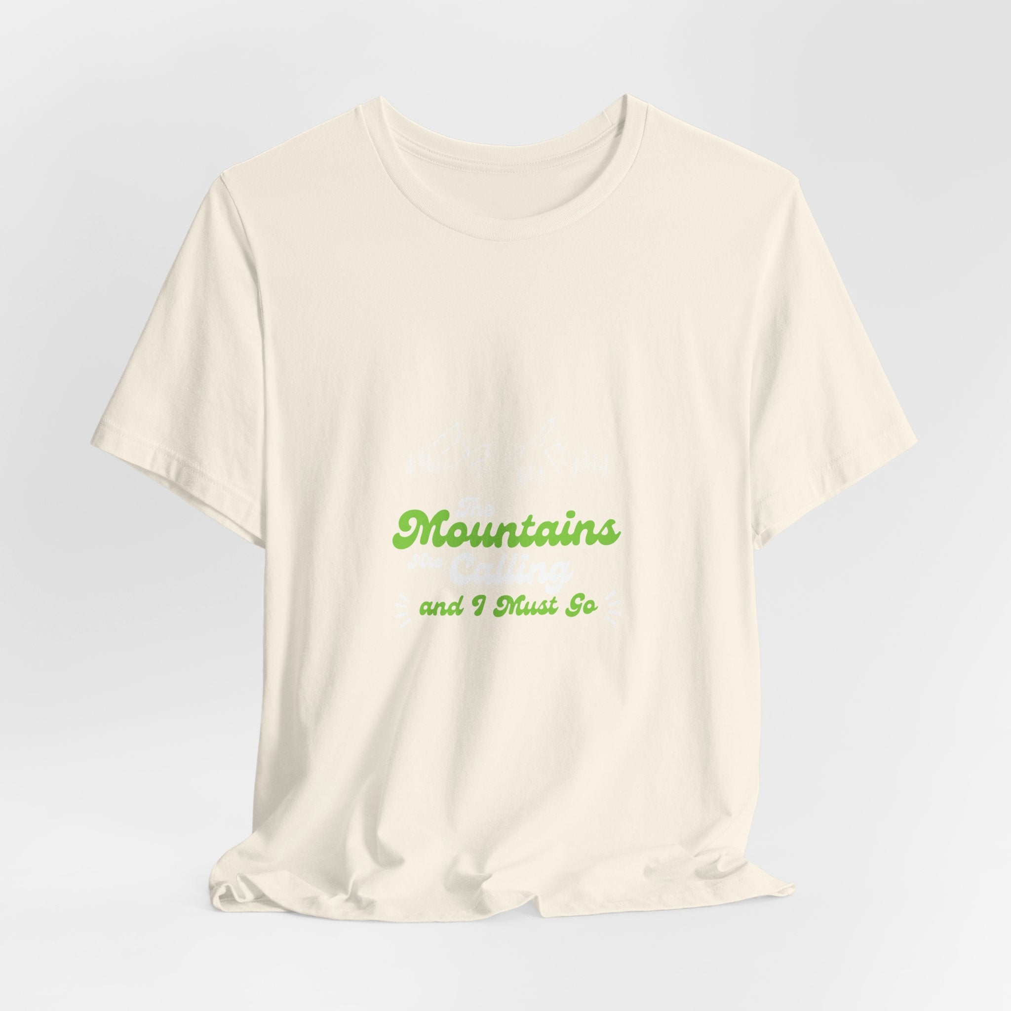 T-Shirt — "Mountains and I Must Go" Green Script Outdoor Adventure Tee