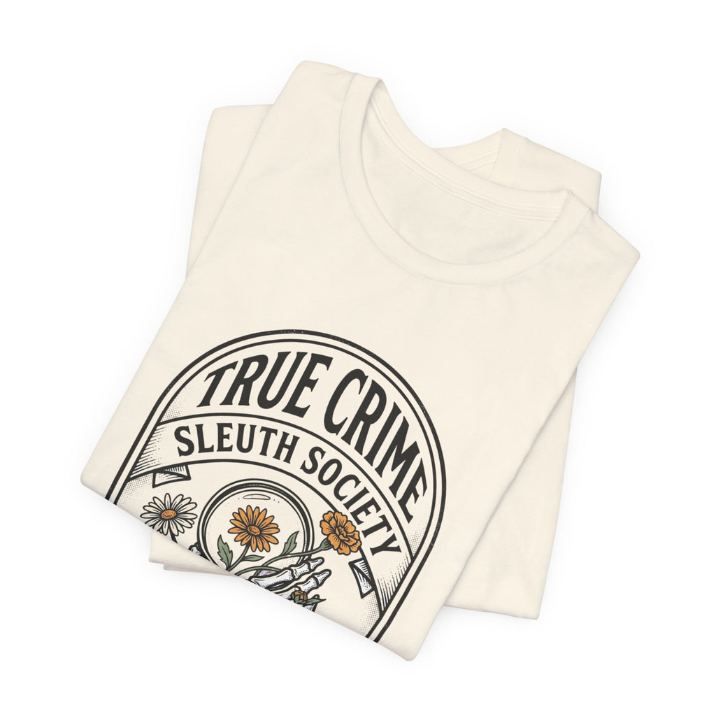 True Crime Sleuth Society Tee | Detective Badge Floral Illustration
