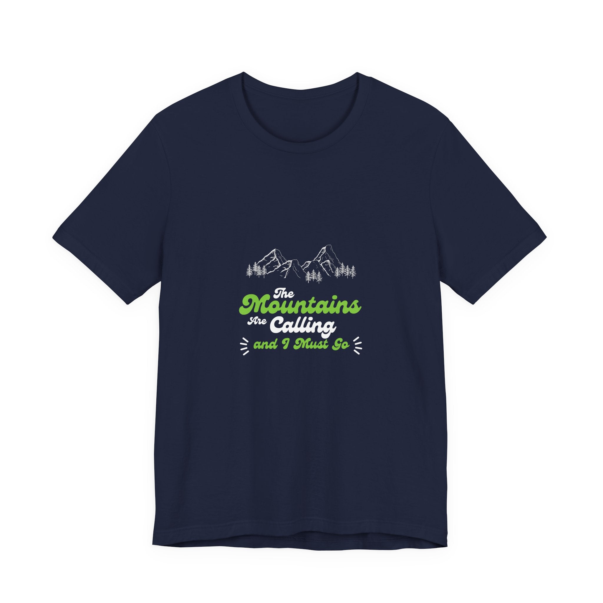 T-Shirt — "Mountains and I Must Go" Green Script Outdoor Adventure Tee