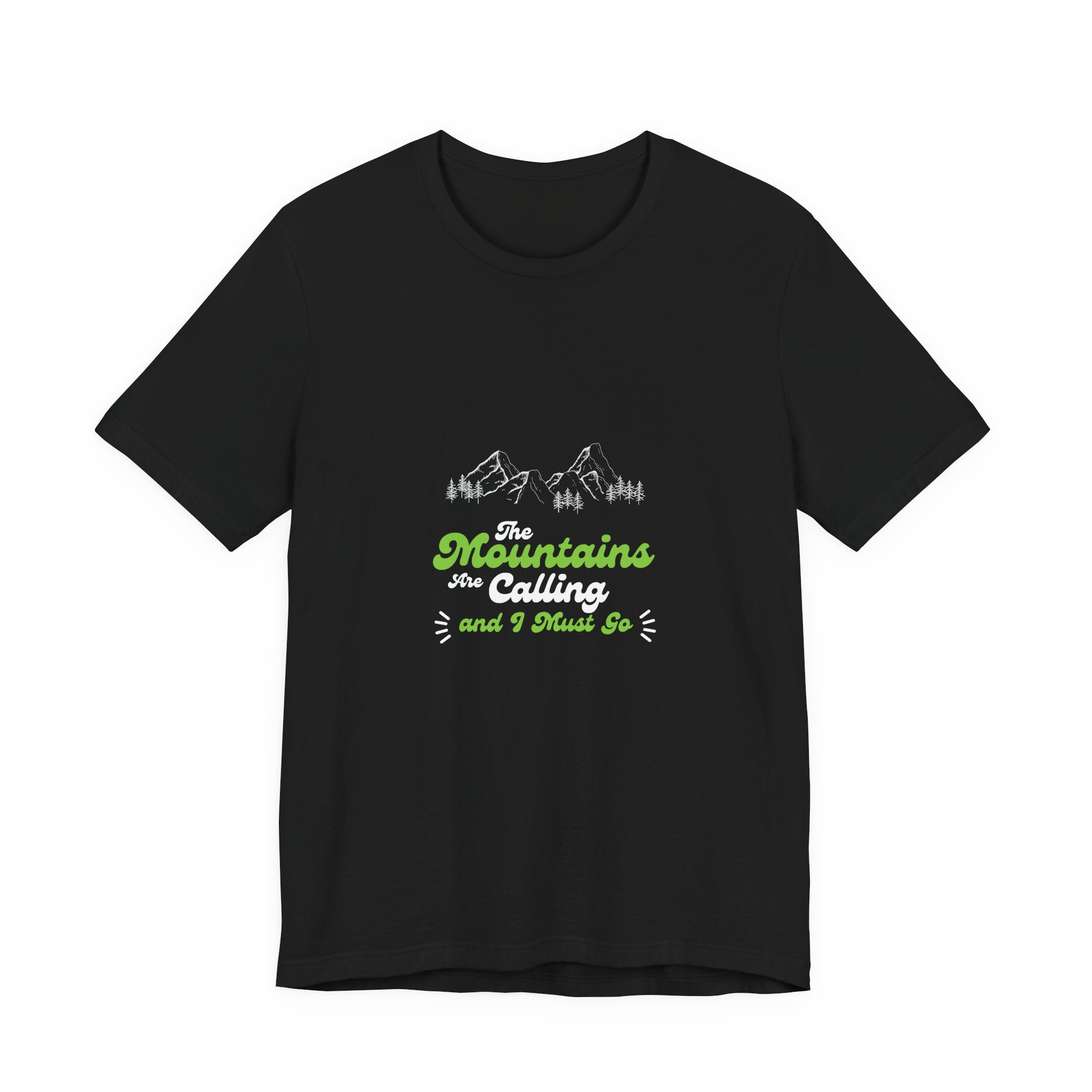 T-Shirt — "Mountains and I Must Go" Green Script Outdoor Adventure Tee
