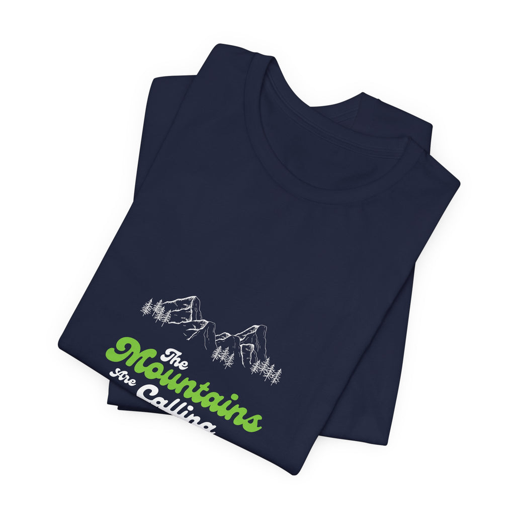 T-Shirt — "Mountains and I Must Go" Green Script Outdoor Adventure Tee