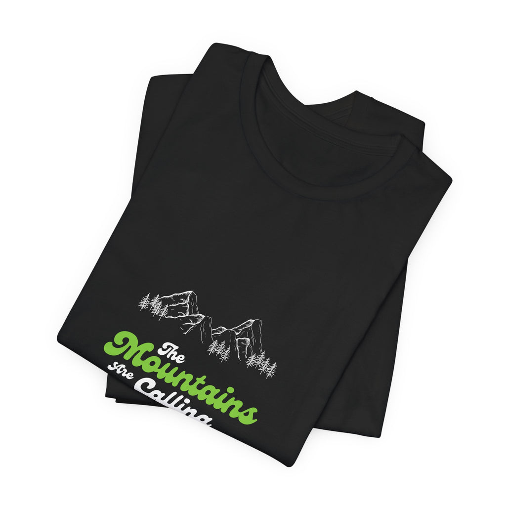 T-Shirt — "Mountains and I Must Go" Green Script Outdoor Adventure Tee