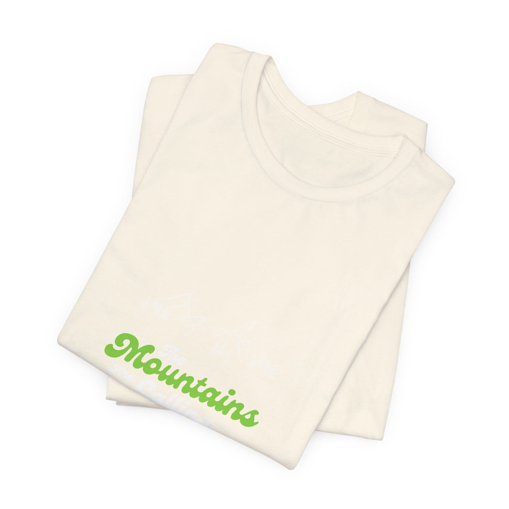 T-Shirt — "Mountains and I Must Go" Green Script Outdoor Adventure Tee
