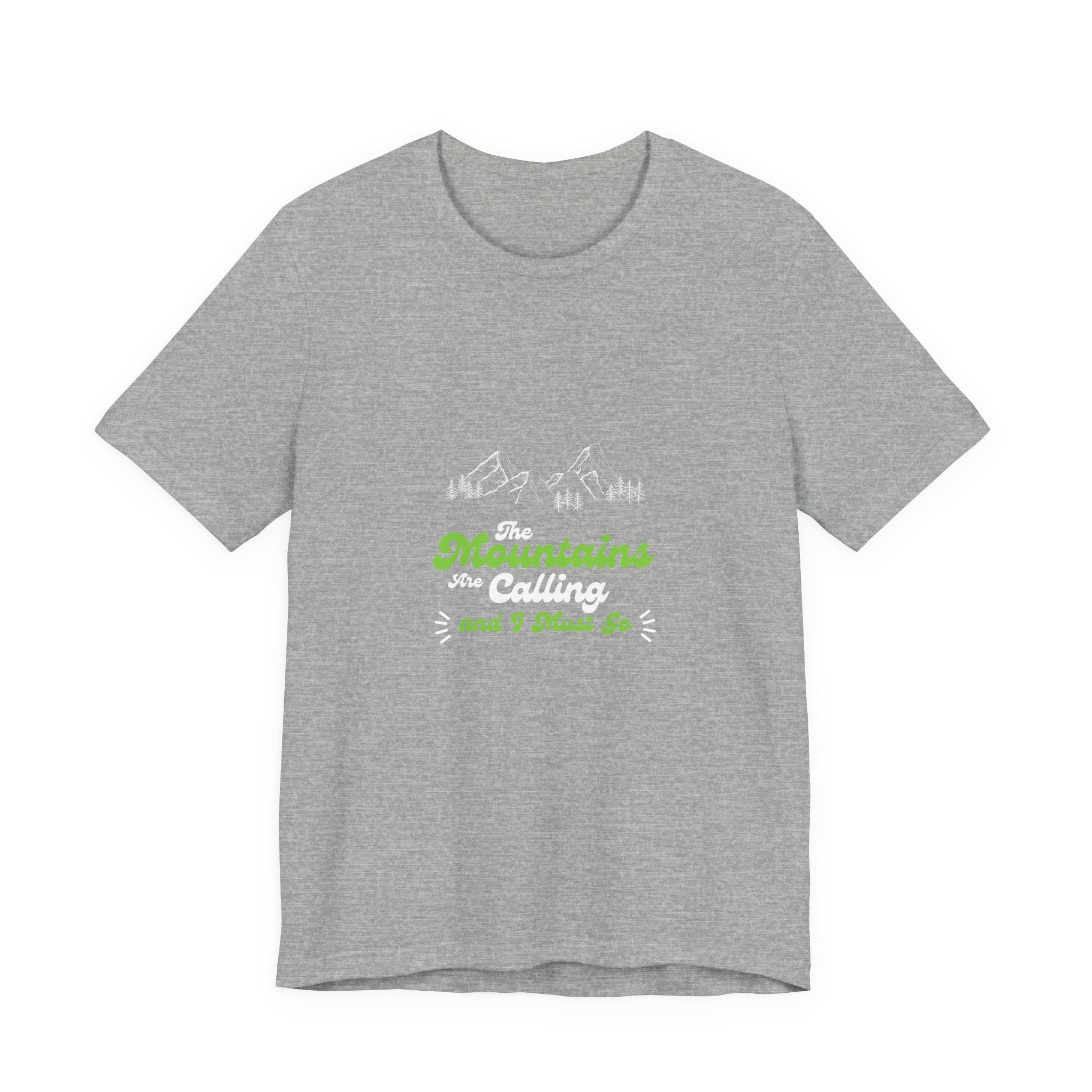 T-Shirt — "Mountains and I Must Go" Green Script Outdoor Adventure Tee
