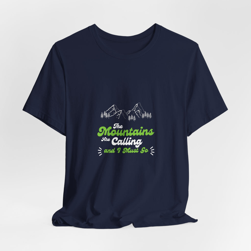 T-Shirt — "Mountains and I Must Go" Green Script Outdoor Adventure Tee
