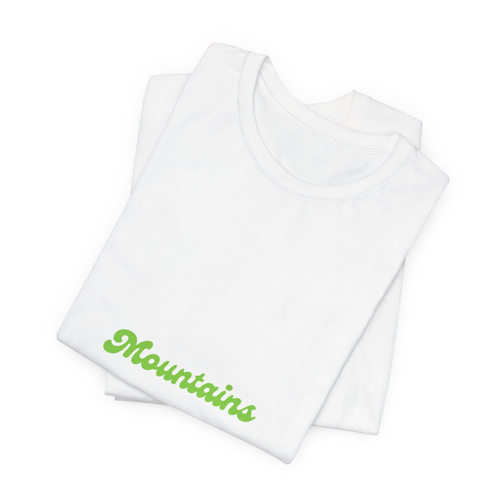 T-Shirt — "Mountains and I Must Go" Green Script Outdoor Adventure Tee